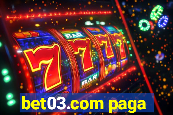 bet03.com paga